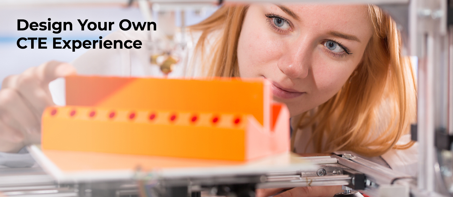 Design Your Own CTE Experience